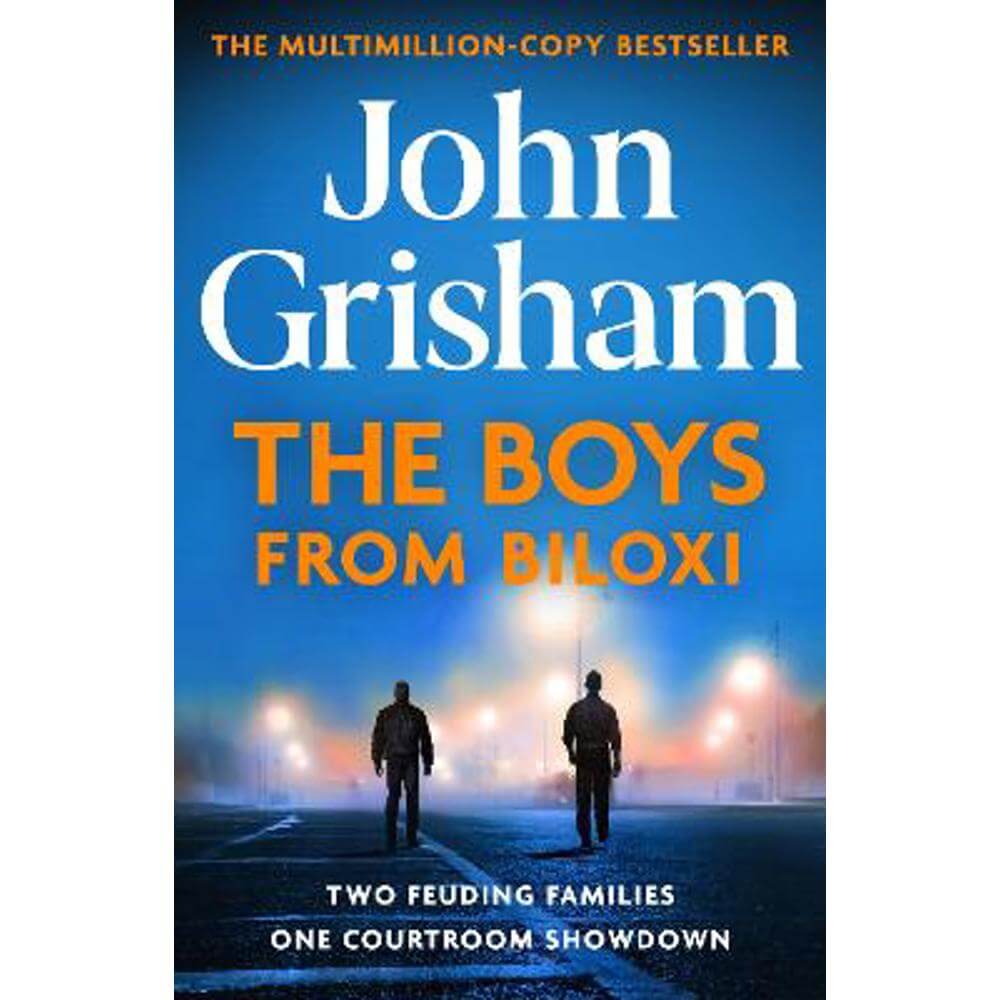 The Boys from Biloxi: Sunday Times No 1 bestseller John Grisham returns in his most gripping thriller yet (Paperback)